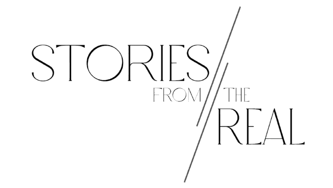 Stories from the Real